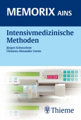 Intensivmedizinische Methoden - Jürgen Schwuchow, Clemens A Greim