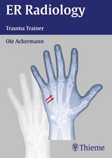 ER Radiology Trauma Trainer - Ackermann, Ole; Ruchholtz, Steffen; Siemann, Holger; Barkhausen, Jörg