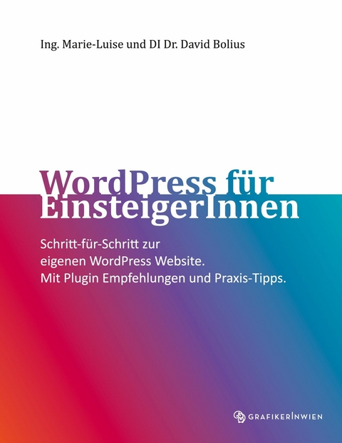 WordPress für EinsteigerInnen - Marie-Luise Bolius, David Bolius