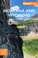 Fodor's Montana and Wyoming -  Fodor's Travel Guides