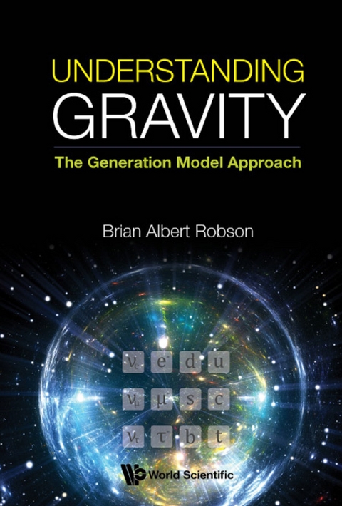 UNDERSTANDING GRAVITY: THE GENERATION MODEL APPROACH - Brian A Robson