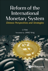 Reform Of The International Monetary System: Chinese Perspectives And Strategies -  Li Xiao Li