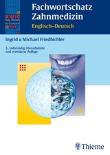 KWIC-Web Fachwortschatz Zahnmedizin Englisch - Deutsch - Friedbichler, Ingrid; Friedbichler, Michael