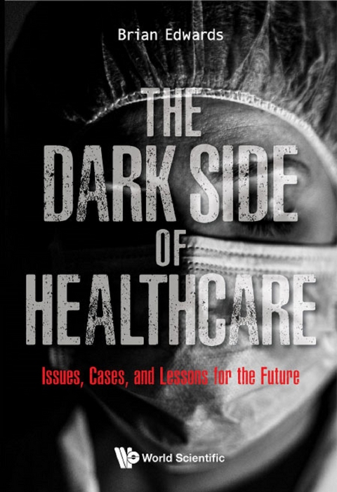 DARK SIDE OF HEALTHCARE, THE - Brian Edwards