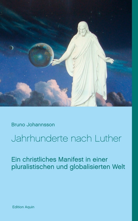 Jahrhunderte nach Luther - Bruno Johannsson