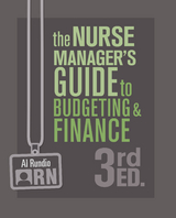 The Nurse Manager’s Guide to Budgeting & Finance, Third Edition - Al Rundio