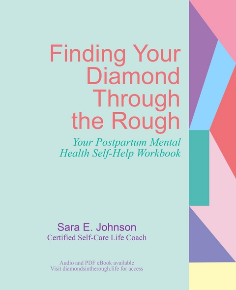 Finding Your Diamond Through the Rough - Sara E. Johnson