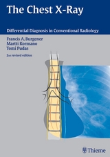 The Chest X-Ray - Francis A. Burgener, Martti Kormano, Tomi Pudas