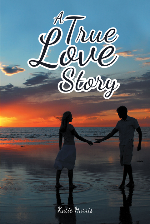 True Love Story -  Katie Harris