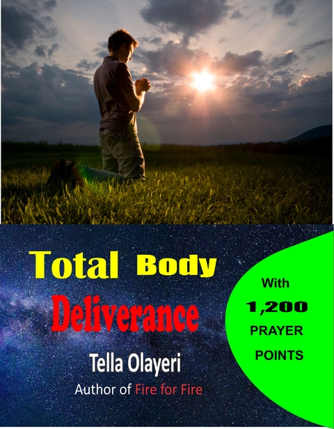 Total Body Deliverance - Tella Olayeri