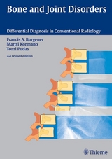Bone and Joint Disorders - Burgener, Francis A.; Kormano, Martti; Pudas, Tomi