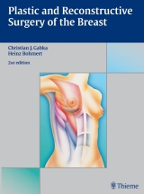 Plastic and Reconstructive Surgery of the Breast - Gabka, Christian J.; Bohmert, Heinz