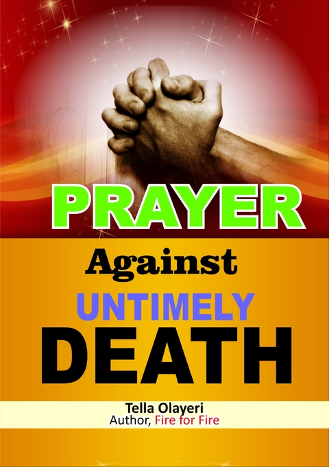 Prayer Against Untimely Death - Tella Olayeri