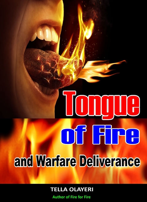 Tongue of Fire and Warfare Deliverance - Tella Olayeri