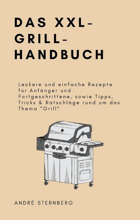 Das XXL-Grillhandbuch - André Sternberg