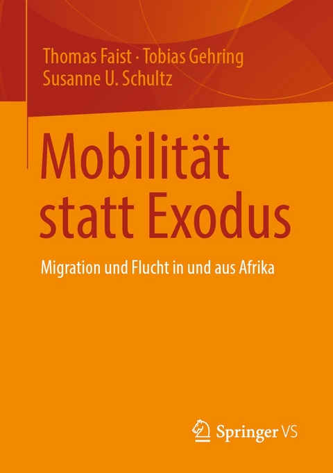 Mobilität statt Exodus - Thomas Faist, Tobias Gehring, Susanne U. Schultz