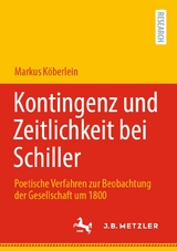 Kontingenz und Zeitlichkeit bei Schiller -  Markus Köberlein