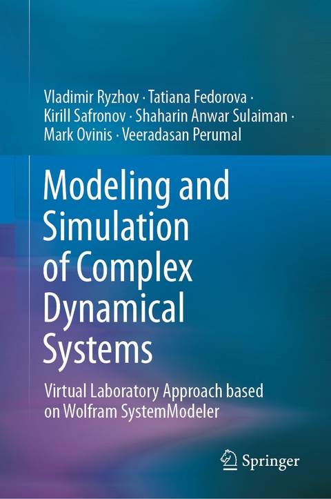 Modeling and Simulation of Complex Dynamical Systems -  Tatiana Fedorova,  Mark Ovinis,  Veeradasan Perumal,  Vladimir Ryzhov,  Kirill Safronov,  Shaharin Anwar Sulaiman