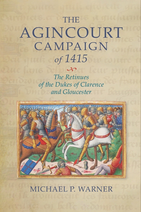 Agincourt Campaign of 1415 -  Michael P. Warner