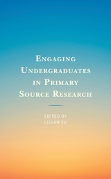 Engaging Undergraduates in Primary Source Research - 