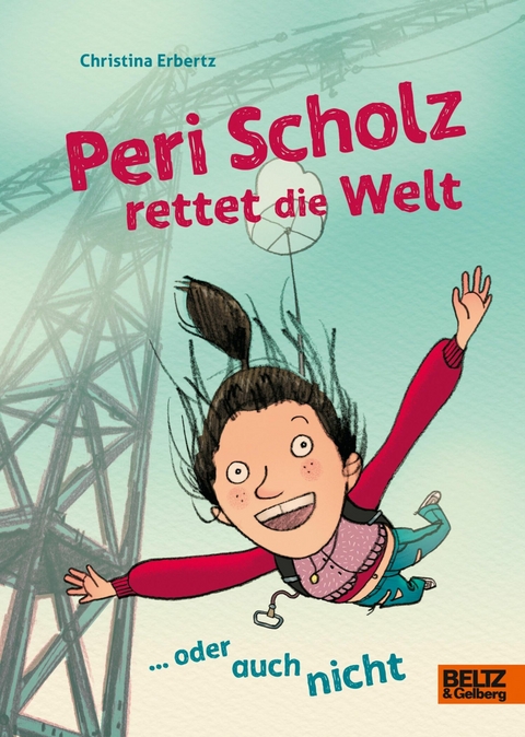 Peri Scholz rettet die Welt -  Christina Erbertz