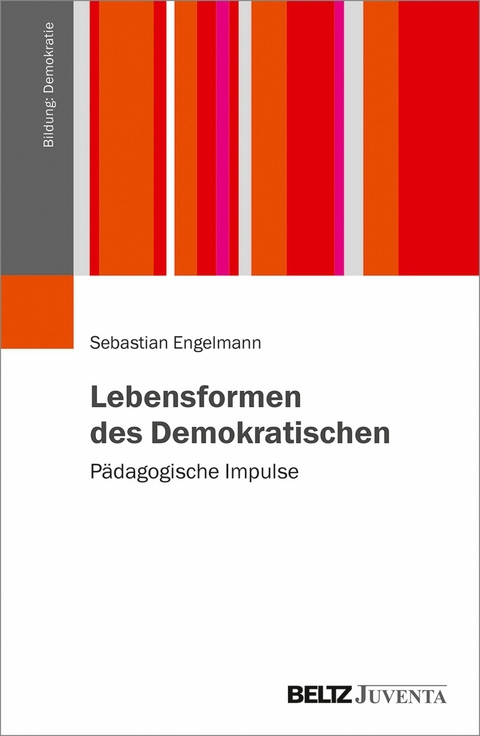 Lebensformen des Demokratischen -  Sebastian Engelmann