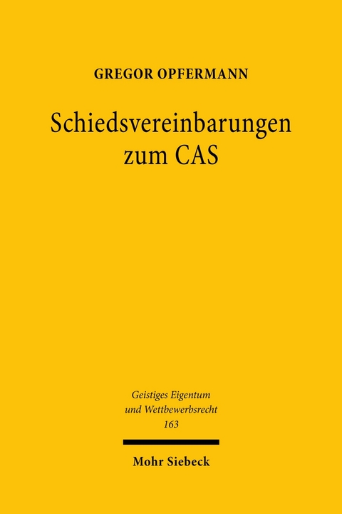 Schiedsvereinbarungen zum CAS -  Gregor Opfermann