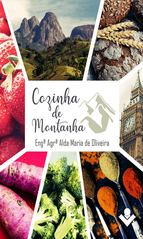 Cozinha de Montanha -  Alda Maria de Oliveira