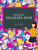 Graffiti Street Art Coloring Book for Kids Ages 4+ (Printable Version) - Sheba Blake