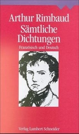 Sämtliche Dichtungen - Rimbaud, Arthur; Küchler, Walther