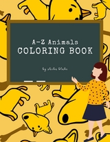 A-Z Animals Coloring Book for Kids Ages 3+ (Printable Version) - Sheba Blake