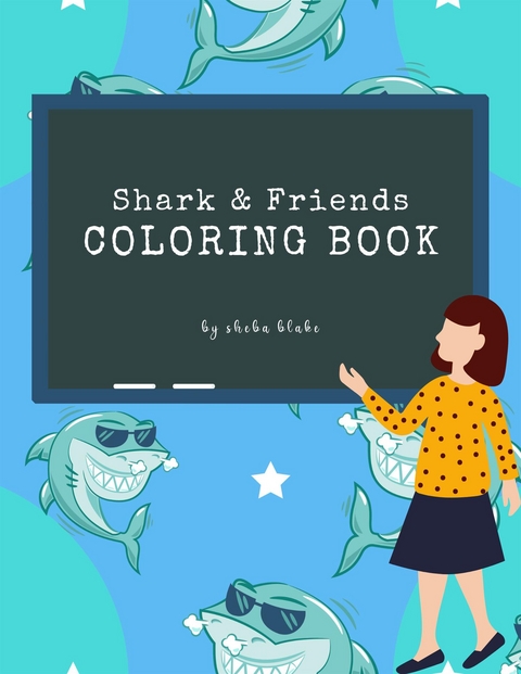Shark and Friends Coloring Book for Kids Ages 3+ (Printable Version) - Sheba Blake