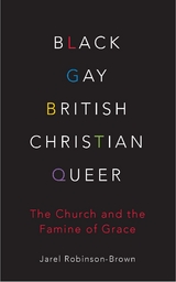 Black, Gay, British, Christian, Queer -  Robinson-Brown