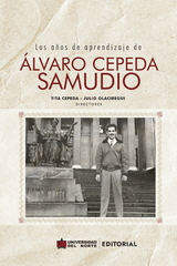 Los años de aprendizaje de Álvaro Cepeda Samudio - Tita Cepeda, Julio Olaciregui