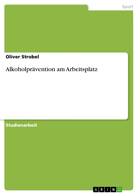 Alkoholprävention am Arbeitsplatz - Oliver Strobel