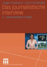 Das journalistische Interview - Jürgen Friedrichs, Ulrich Schwinges
