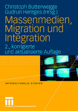 Massenmedien, Migration und Integration - Butterwegge, Christoph; Hentges, Gudrun