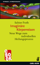 Imaginäre Körperreisen - Sabine Fruth