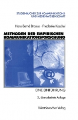 Methoden der empirischen Kommunikationsforschung - Brosius, Hans B; Koschel, Friederike