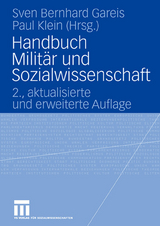 Handbuch Militär und Sozialwissenschaft - Gareis, Sven; Klein, Paul
