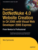 Beginning DotNetNuke 4.0 Website Creation in C# 2005 with Visual Web Developer 2005 Express - Nick Symmonds