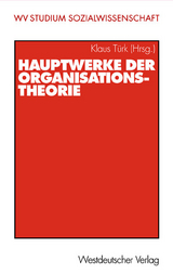 Hauptwerke der Organisationstheorie - 