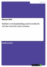 Einfluss von Kopfumfang und Geschlecht auf das Gewicht eines Gehirns - Manuel Witt