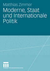 Moderne, Staat und Internationale Politik - Matthias Zimmer