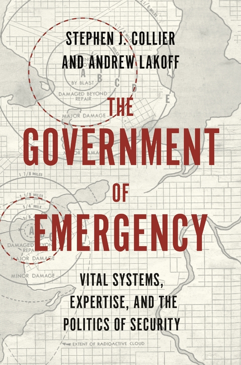 The Government of Emergency - Stephen J. Collier, Andrew Lakoff