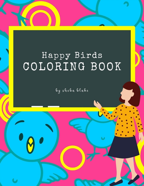 Happy Birds Coloring Book for Kids Ages 3+ (Printable Version) - Sheba Blake