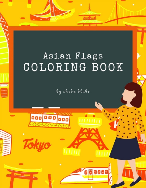 Asian Flags of the World Coloring Book for Kids Ages 6+ (Printable Version) - Sheba Blake