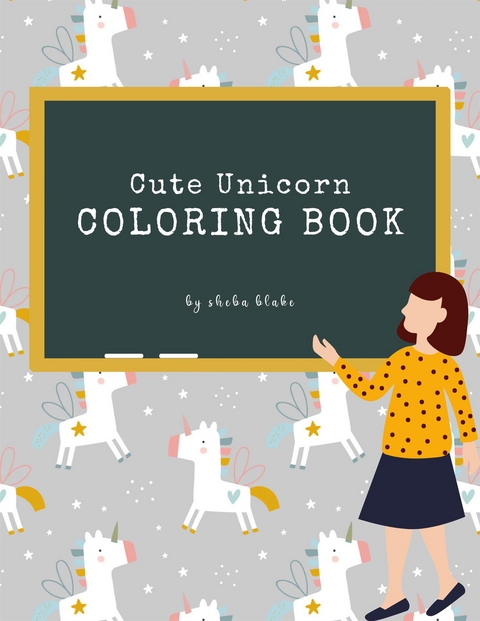 Cute Unicorn Coloring Book for Kids Ages 3+ (Printable Version) - Sheba Blake