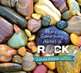 There's Something about a Rock -  Linda Kranz