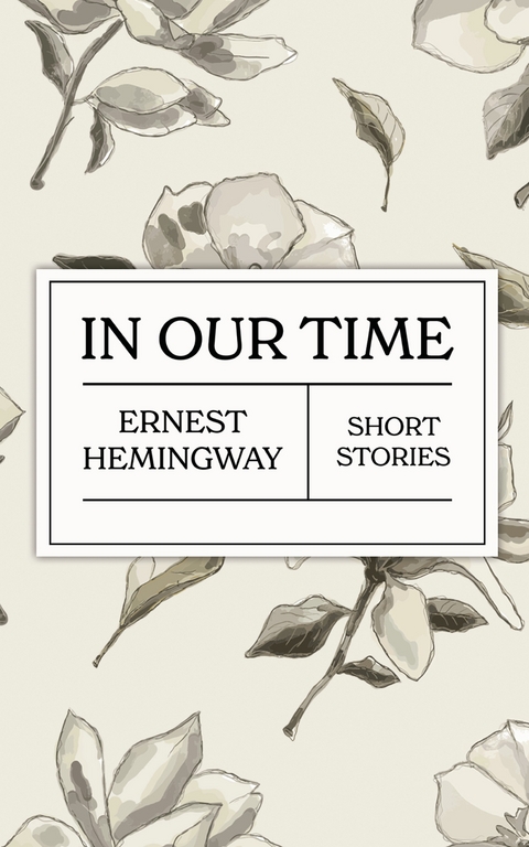 In Our Time - Ernest Hemingway